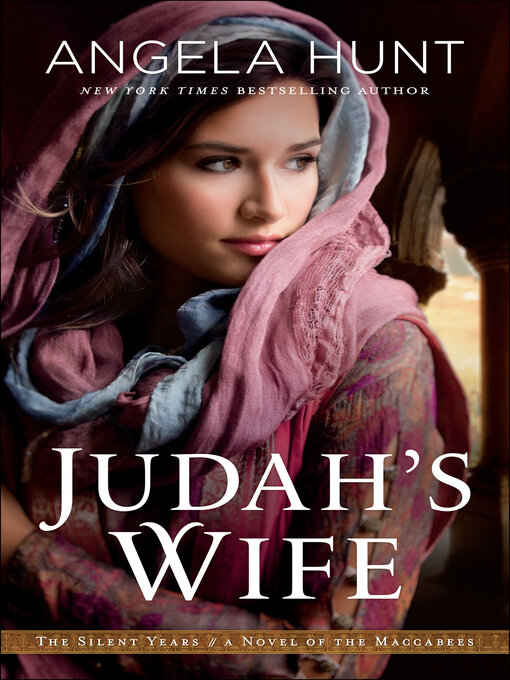 Title details for Judah's Wife: A Novel of the Maccabees by Angela Hunt - Wait list